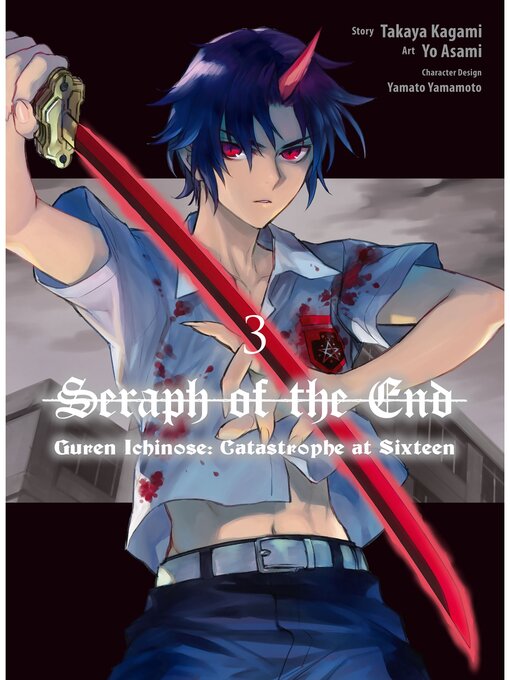 Cover image for Seraph of the End: Guren Ichinose: Catastrophe at Sixteen (manga), Volume 3